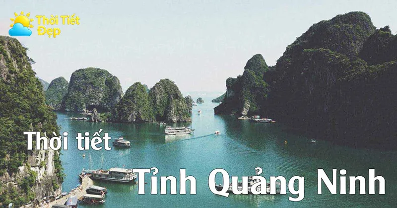 Tổng quan thời tiết tỉnh Quảng Ninh