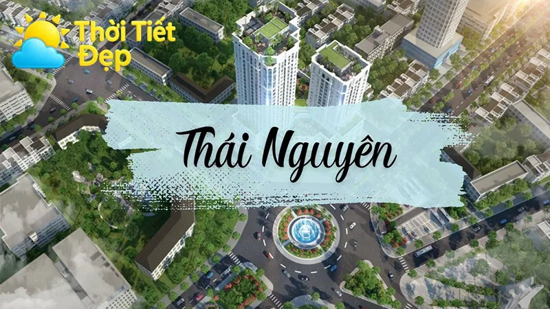 Những lưu ý khi theo dõi thông tin thời tiết Thái Nguyên