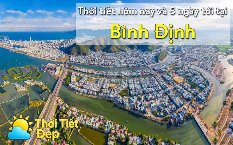 Dự báo thời tiết Bình Định theo mùa trong năm