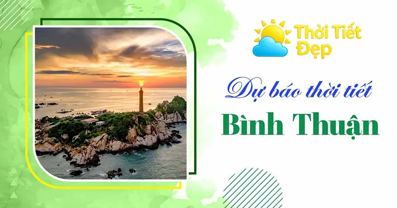 Dự báo thời tiết Bình Thuận