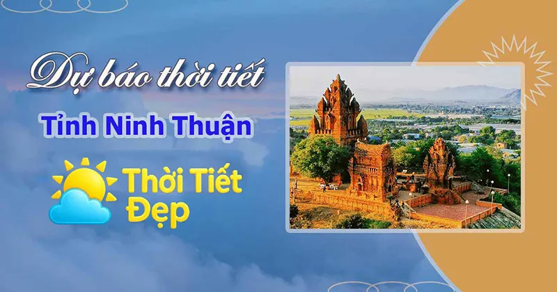 Tổng quan về đặc điểm thời tiết Ninh Thuận