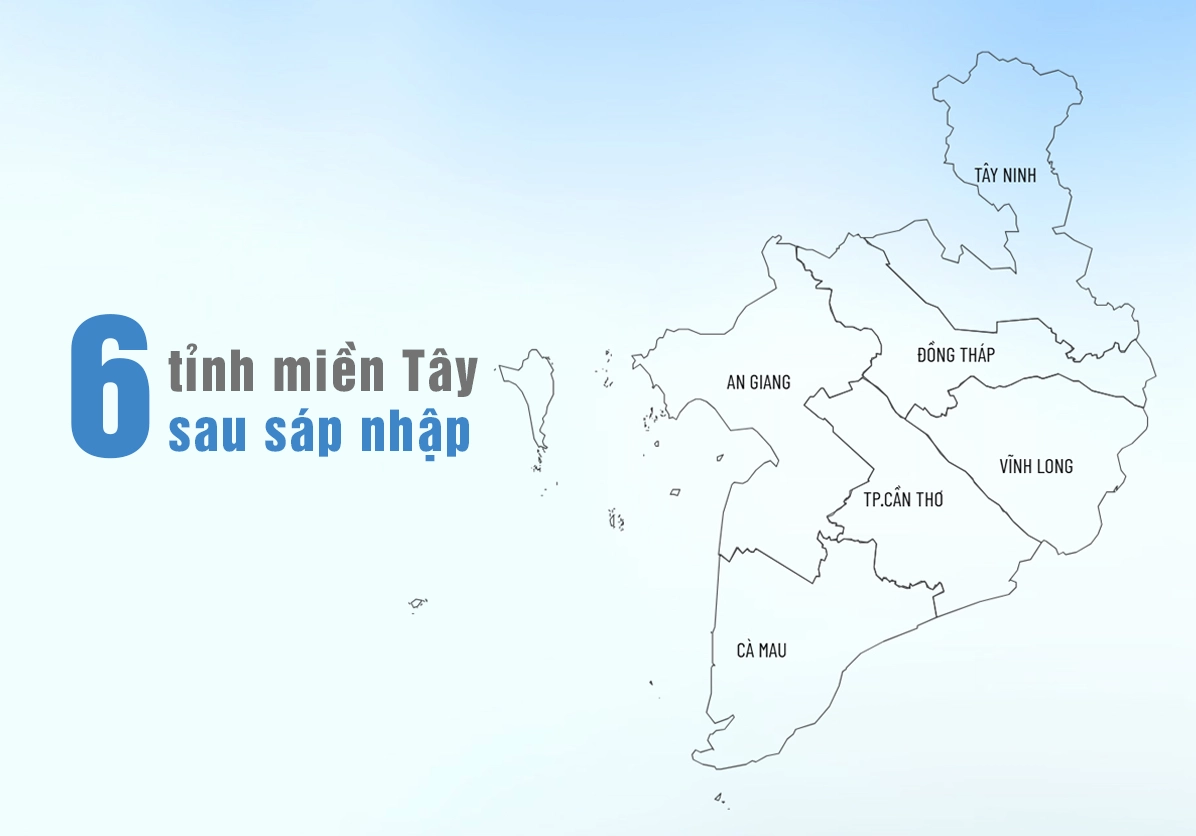 Các tỉnh miền Tây sau sáp nhập ngày 1/7/2025