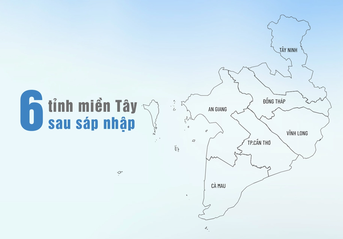 Các tỉnh miền Tây sau sáp nhập ngày 1/7/2025