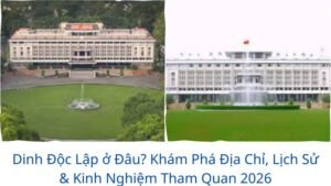 Dinh Độc Lập ở Đâu? Khám Phá Địa Chỉ, Lịch Sử & Kinh Nghiệm Tham Quan 2026