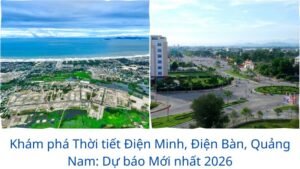 Khám phá Thời tiết Điện Minh, Điện Bàn, Quảng Nam: Dự báo Mới nhất 2026