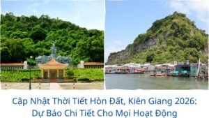 Cập Nhật Thời Tiết Hòn Đất, Kiên Giang 2026: Dự Báo Chi Tiết Cho Mọi Hoạt Động