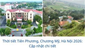 Thời tiết Tiên Phương, Chương Mỹ, Hà Nội 2026: Cập nhật chi tiết
