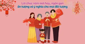 500+ Câu Chúc Năm Mới Hay Bính Ngọ 2026: Ngắn Gọn, Ý Nghĩa & Ấn Tượng