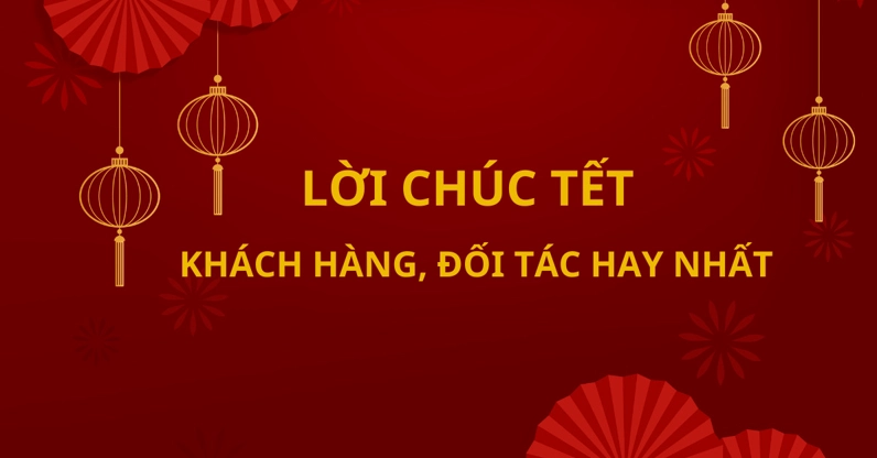 Câu chúc Tết chuyên nghiệp đến sếp, đối tác, khách hàng