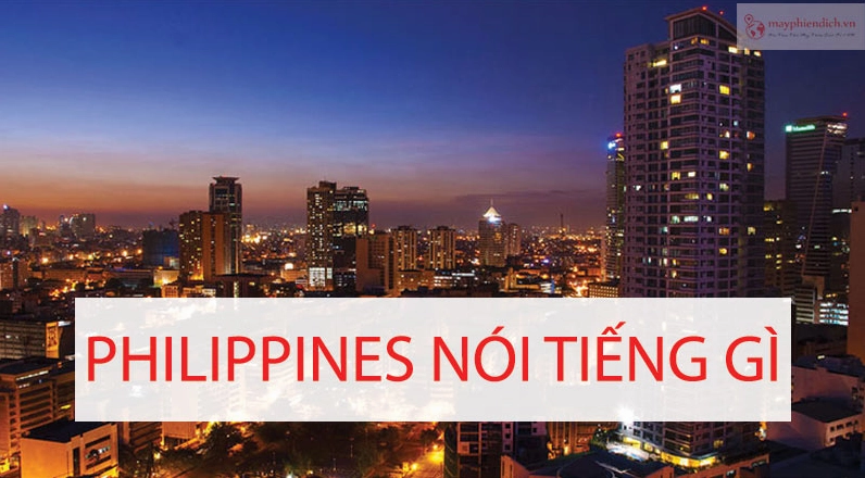 Người Philippines nói tiếng gì