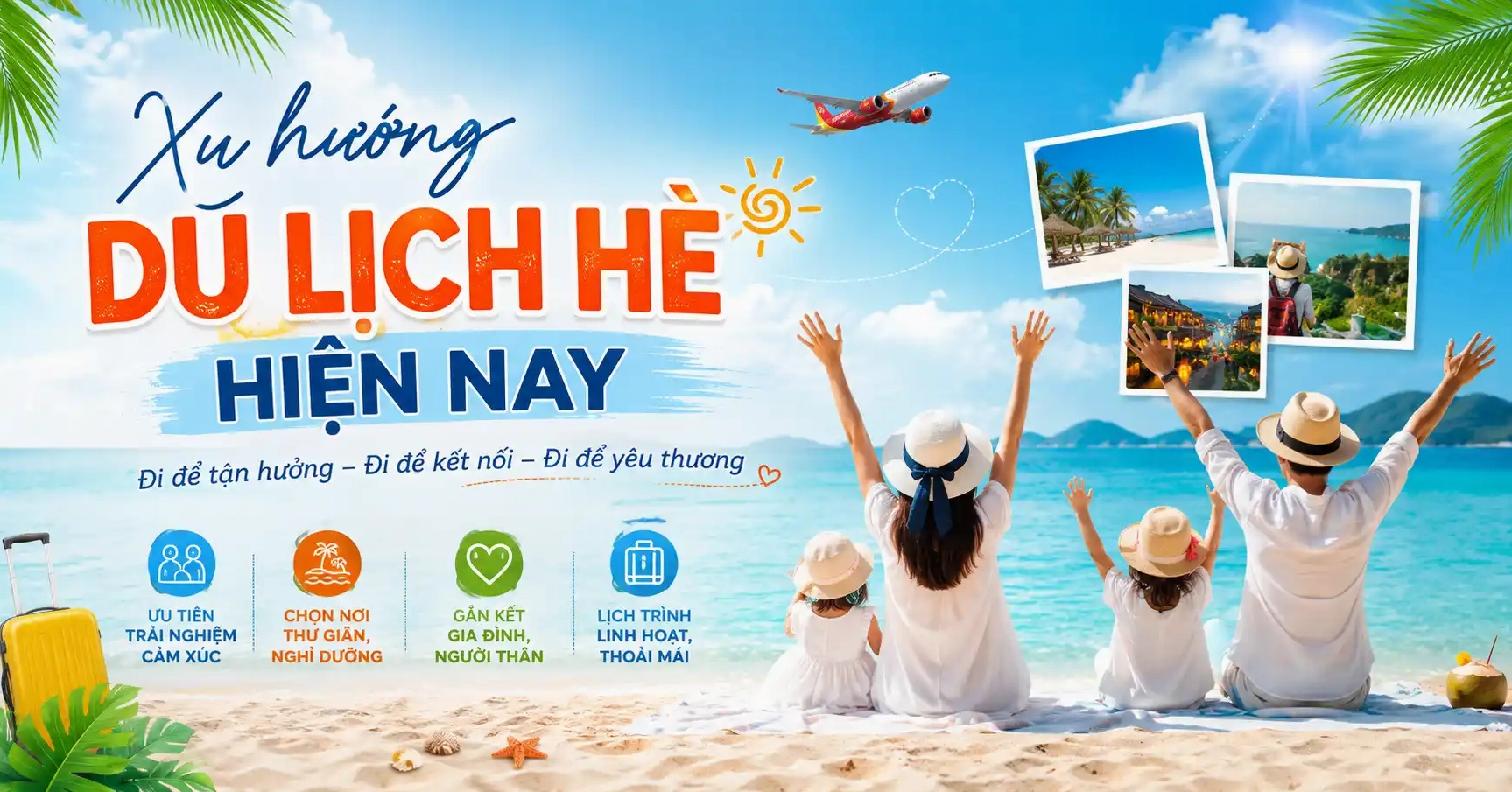 Xu hướng du lịch hè hiện nay và cách Vietjet hỗ trợ bạn