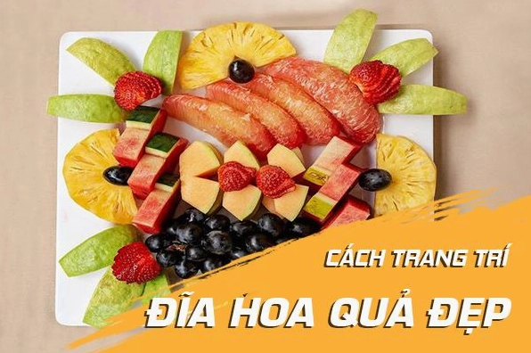 Dĩa trái cây đẹp mắt